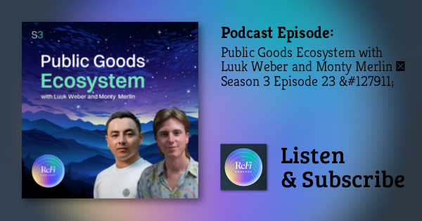 CELO Public Goods Ecosystem with Luuk Weber and Monty Merlin │ S3Ep23 🎧