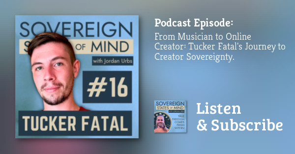 From Musician to Online Creator: Tucker Fatal's Journey to Creator Sovereignty